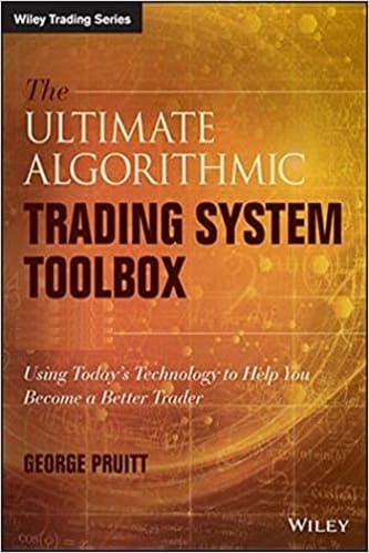 George Pruitt - The Ultimate Algorithmic Trading System Toolbox
