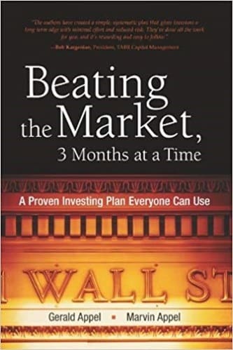 Gerald Appel, Marvin Appel - Beating the Market, 3 Months at a Time_ A Proven Investing Plan Everyone Can Use