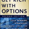 Get Rich with Options Four Winning Strategies Straight from the Exchange Floor by Lee Lowell