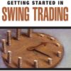 Getting Started in Swing Trading By Michael C. Thomsett