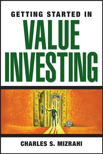 Getting Started in Value Investing By Charles S. Mizrahi