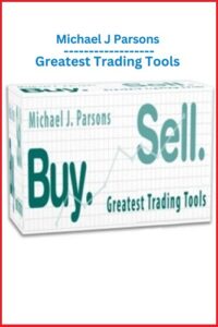 Greatest Trading Tools By Michael J. Parsons