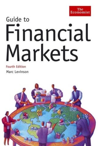 Guide to Financial Markets by Marc Levinson