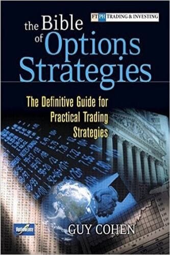 Guy Cohen - The Bible of Options Strategies_ The Definitive Guide for Practical Trading Strategies
