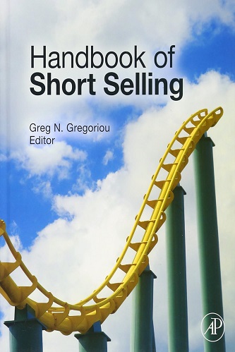 Handbook of Short Selling by Greg N. Gregoriou