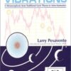 Harmonic Vibrations A Metamorphosis from Traditional Cycle Theory to Astro-Harmonics By Larry Pesavento