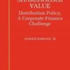 Harold Bierman Jr. - Increasing Shareholder Value_ Distribution Policy, A Corporate Finance Challenge