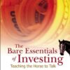 The Bare Essentials Of Investing: Teaching The Horse To Talk By Harold Bierman