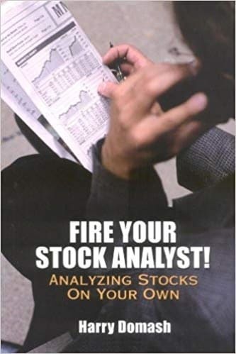 Harry Domash - Fire Your Stock Analyst_ Analyzing Stocks On Your Own