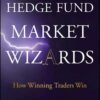 Hedge Fund Market Wizards How Winning Traders Win by Jack D. Schwager, Ed Seykota