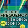 High Frequency Trading Models by Gewei Ye