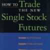 How To Trade the New Single Stock Futures By Jake Bernstein