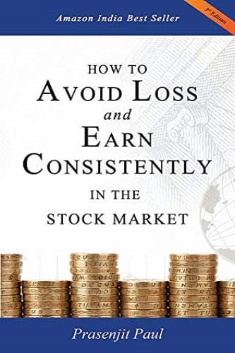 How to Avoid Loss and Earn Consistently in the Stock Market By Prasenjit Paul
