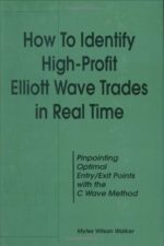 How to Identify High Profit Elliott Wave Trades in Real-Time By Myles Wilson Walker