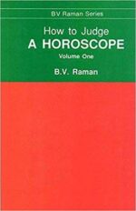 How to Judge a Horoscope, Vol. 1 By Bangalore Venkata Raman