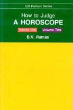 How to Judge a Horoscope, Vol. 1 and 2 By Bangalore Venkata Raman