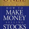 How to Make Money Selling Stock By William J. O Neil