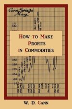 How to Make Profits In Commodities By W. D. Gann