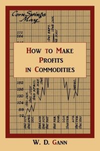 How to Make Profits In Commodities By W. D. Gann