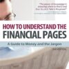 How to Understand the Financial Pages A Guide to Money and the Jargon by Alexander Davidson