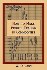 How to make profits trading in commodities By wd gann