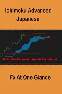 Ichimoku Advanced Japanese Techniques By FX At One Glance