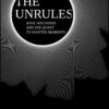 The Unrules: Man, Machines and the Quest to Master Markets