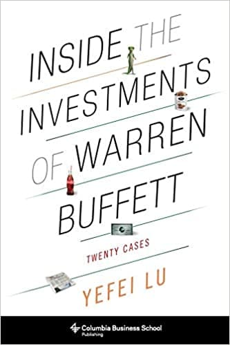 Inside the Investments of Warren Buffett Twenty Cases By Yefei Lu