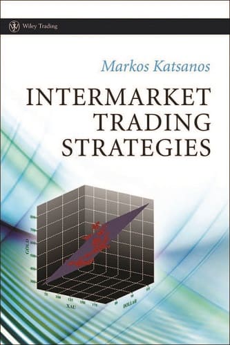 Intermarket Trading Strategies By Markos Katsanos