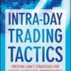 Intra-Day Trading Tactics Pristine.com’s Stategies for Seizing Short-Term Opportunities by Greg Capra