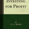 Investing For Profit By George Charles Selden