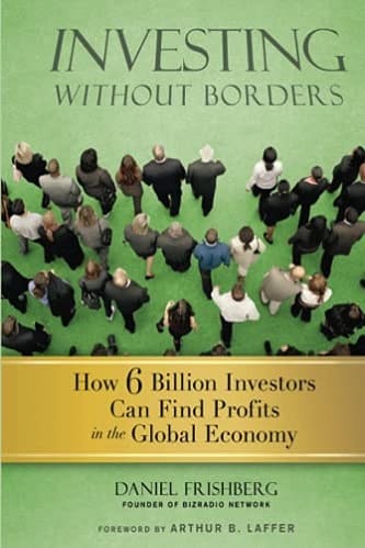 Investing Without Borders By Dan Frishberg