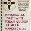 Investing for Profit with Torque Analysis of Stock Market Cycles By William C. Garrett