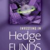 Investing in Hedge Funds By Joseph G. Nicholas