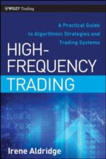 High Frequency Trading: A Practical Guide To Algorithmic Strategies And ...