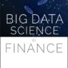 Irene Aldridge, Marco Avellaneda - Big Data Science in Finance (2021)