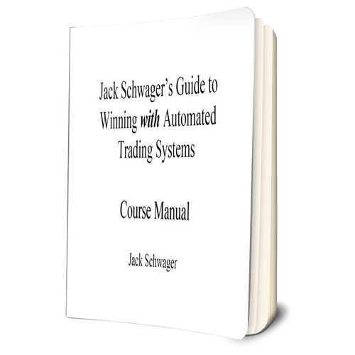 Jack Schwager’s Guide to Winning with Automated Trading Systems