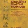 Japanese Candlestick Charting Techniques By Steve Nison