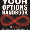Jared Levy - Your Options Handbook The Practical Reference and Strategy Guide to Trading Options