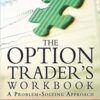 Jeff Augen - The Option Trader Workbook_ A Problem Solving Approach