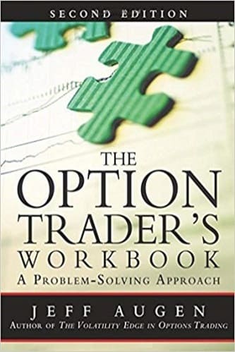 Jeff Augen - The Option Trader Workbook_ A Problem Solving Approach