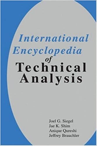 Joel G. Siegel, Jae K. Shim, Anique A. Qureshi, Jeffrey Brauchler - International Encyclopedia of Technical Analysis