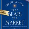 Joel Greenblatt - The Little Book That Still Beats the Market