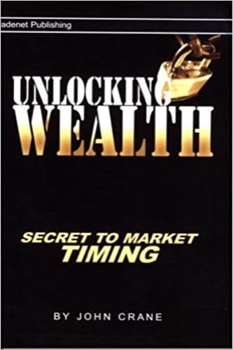 John Crane - Unlocking Wealth_ Secret to Market Timing
