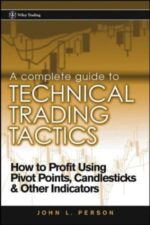 John L. Person - A Complete Guide to Technical Trading Tactics_ How to Profit Using Pivot Points, Candlesticks