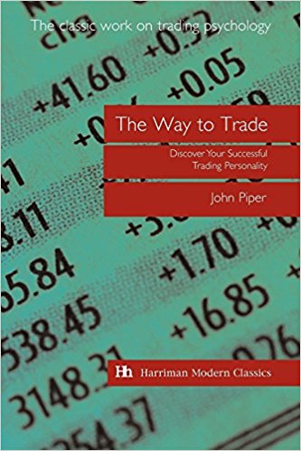 John Piper - The Way to Trade_ Discover Your Successful Trading Personality