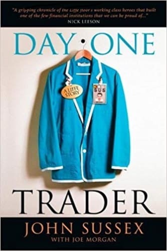 John Sussex, Joe Morgan - Day One Trader_ A Liffe Story