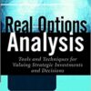 Johnathan Mun - Real Options Analysis_ Tools and Techniques for Valuing Strategic Investments and Decisions
