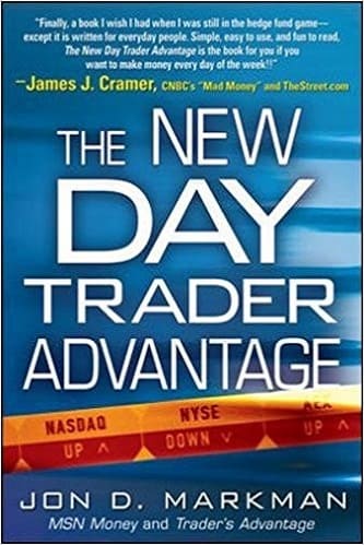 Jon Markman - The New Day Trader Advantage