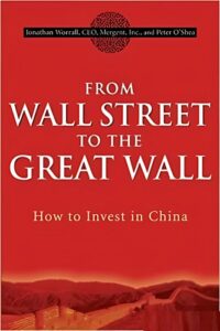Jonathan-Worrall-Peter-OShea-From-Wall-Street-to-the-Great-Wall_-How-to-Invest-in-China